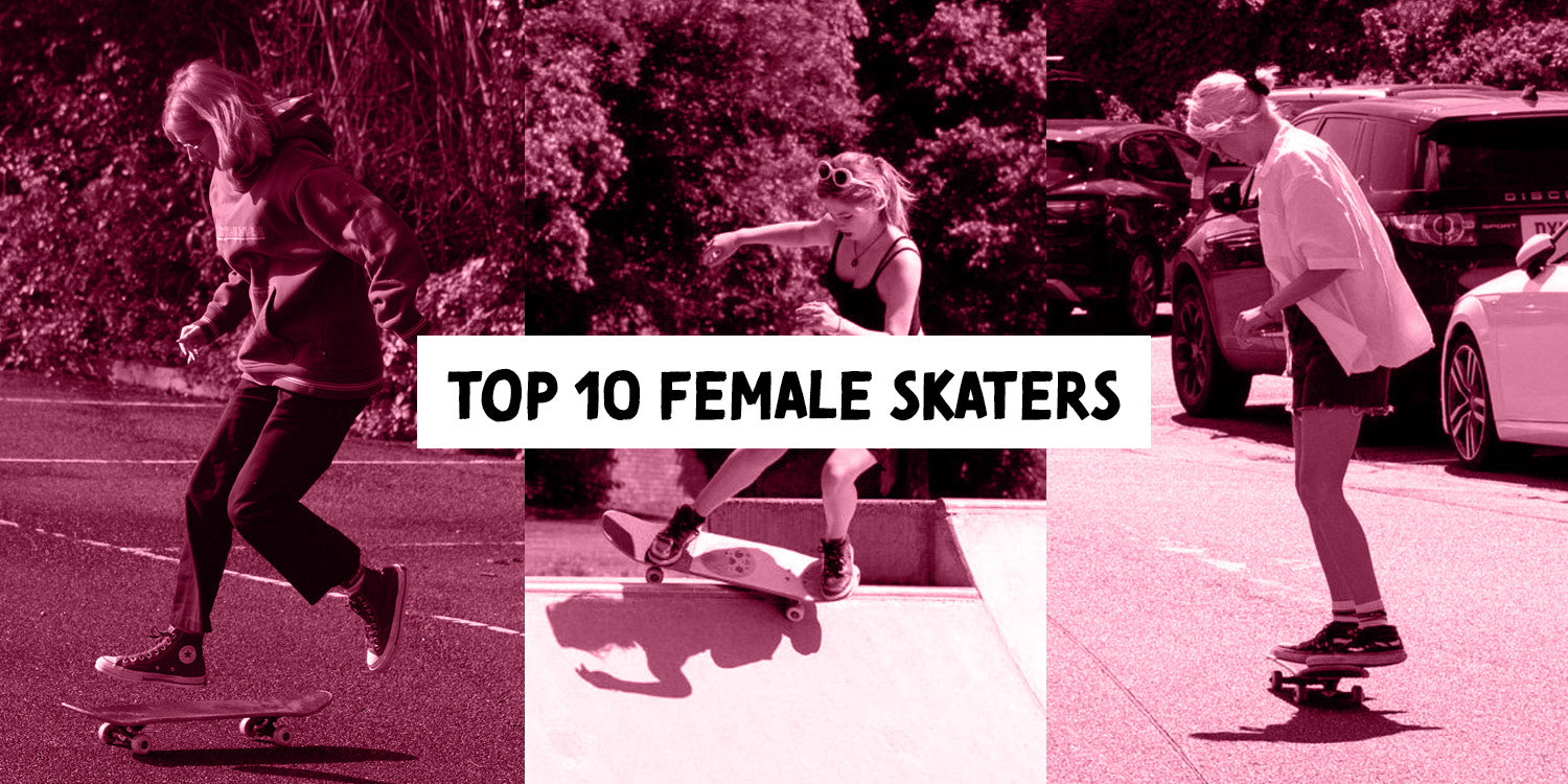 Best 10 Female Skateboarders