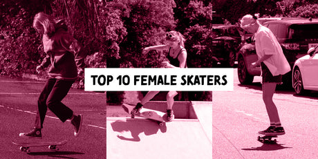 Best 10 Female Skateboarders